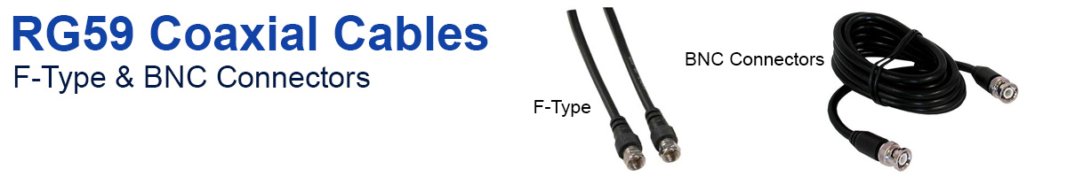 RG59 Coaxial Cables F-Type and BNC Connectors